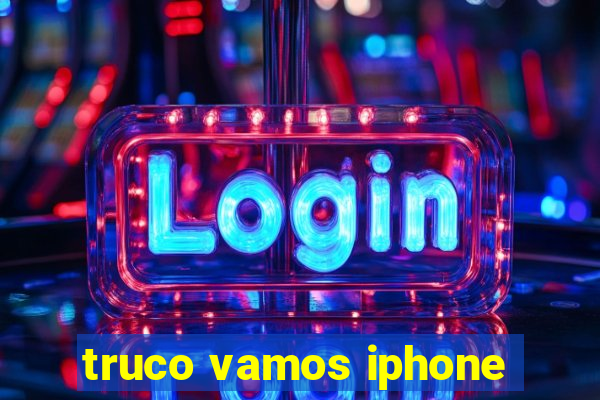 truco vamos iphone